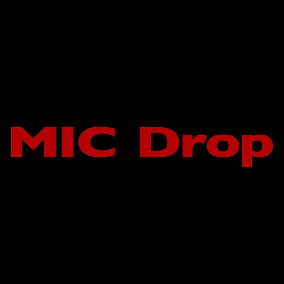 Mic Drop
