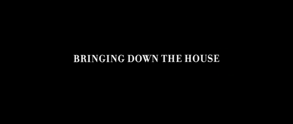 Bringing Down the House
